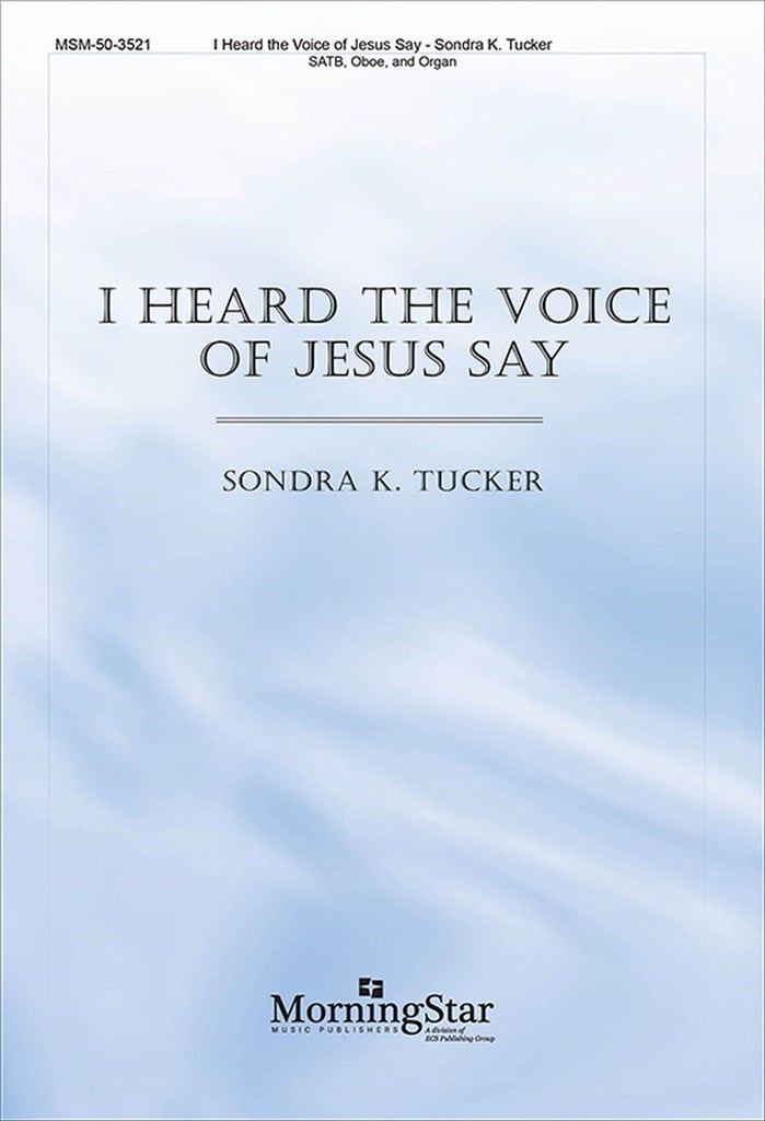 I Heard the Voice of Jesus Say